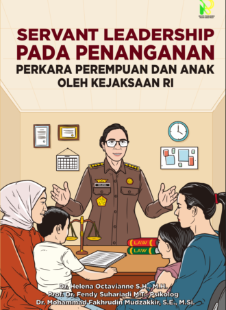 Servant Leadership Dalam Penanganan Perkara Perempuan Dan Anak Oleh Kejaksaan RI